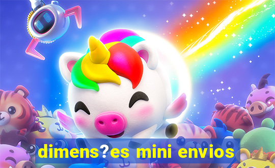 dimens?es mini envios