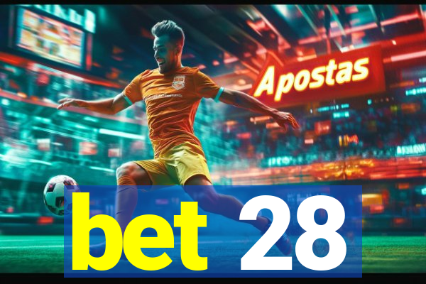 bet 28