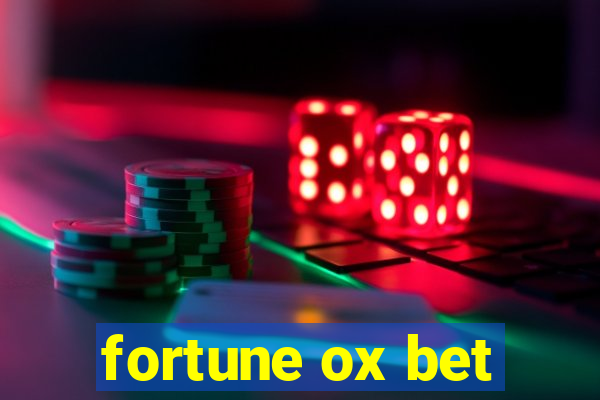 fortune ox bet