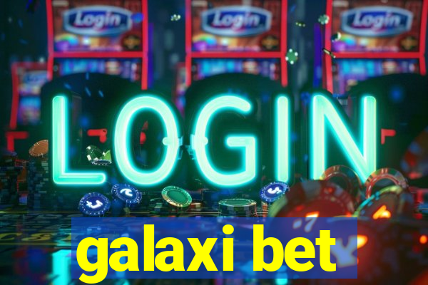 galaxi bet