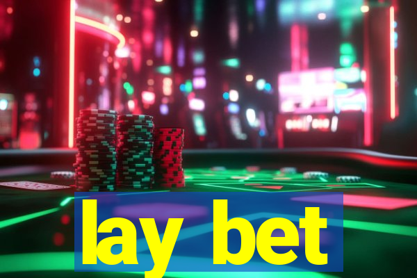 lay bet