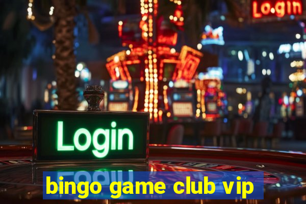 bingo game club vip