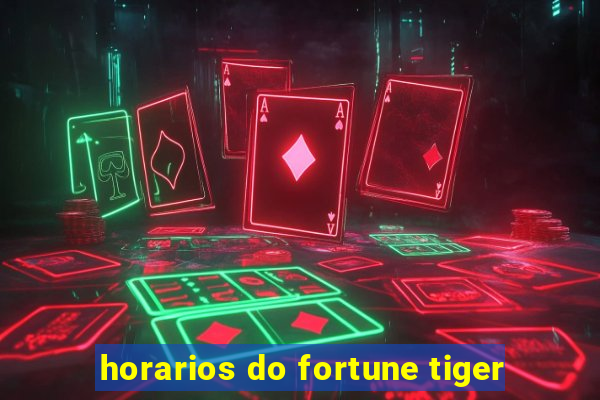 horarios do fortune tiger