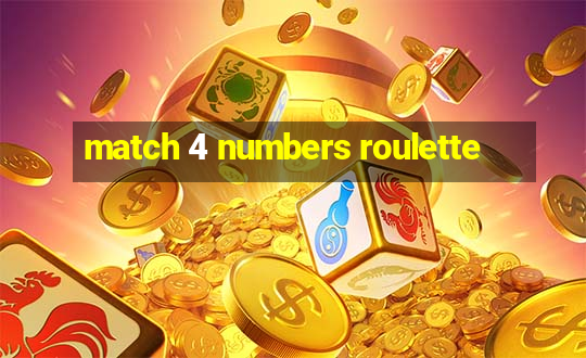 match 4 numbers roulette