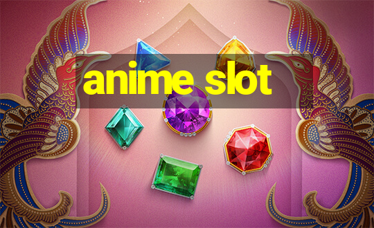 anime slot