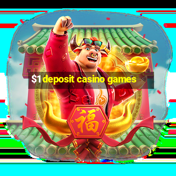 $1 deposit casino games