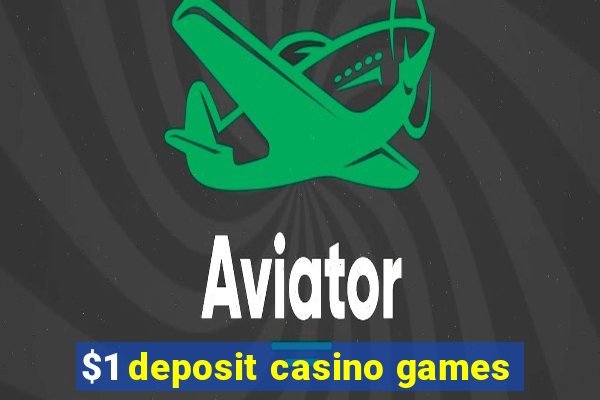 $1 deposit casino games