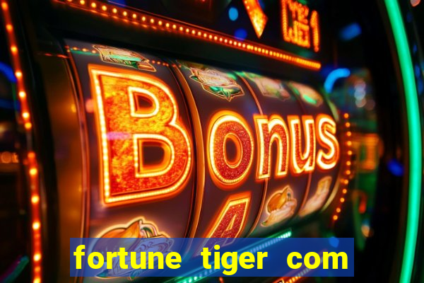 fortune tiger com bonus no cadastro