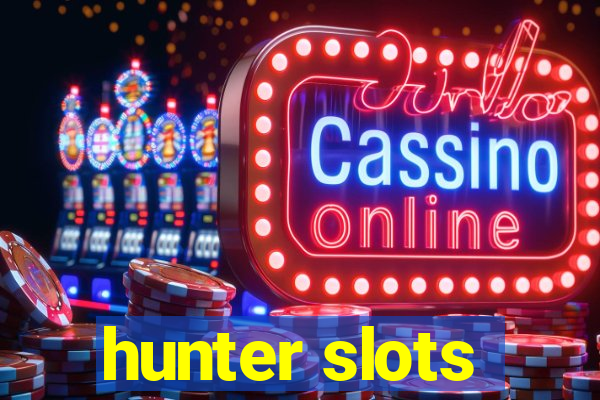 hunter slots