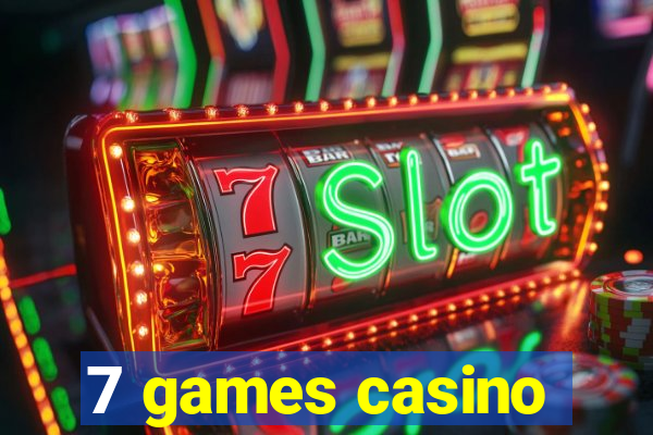 7 games casino