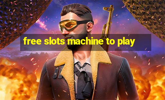 free slots machine to play