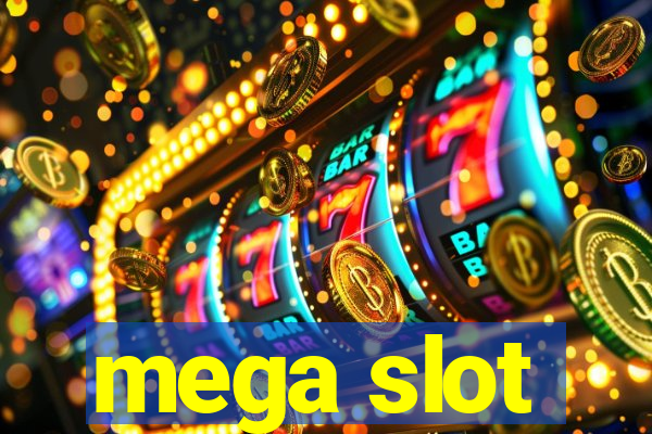 mega slot