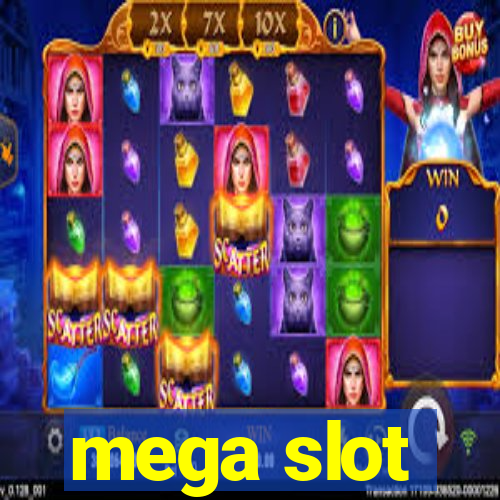 mega slot