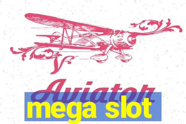 mega slot