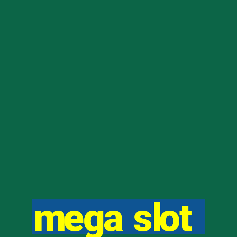 mega slot