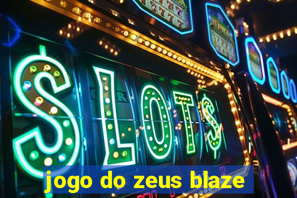 jogo do zeus blaze