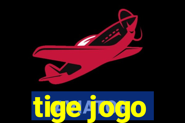 tige jogo