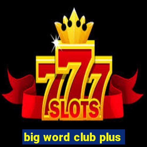 big word club plus