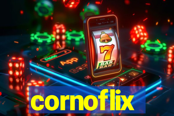 cornoflix