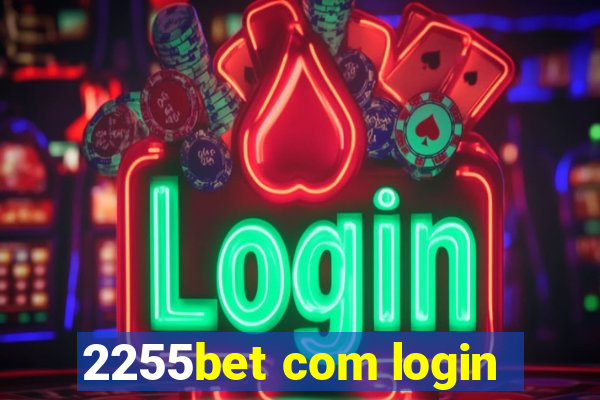 2255bet com login