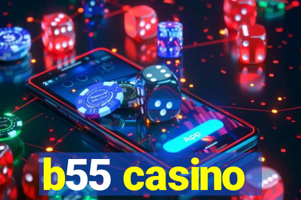 b55 casino