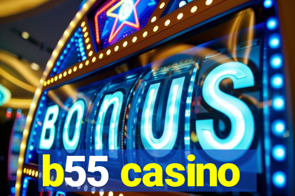 b55 casino