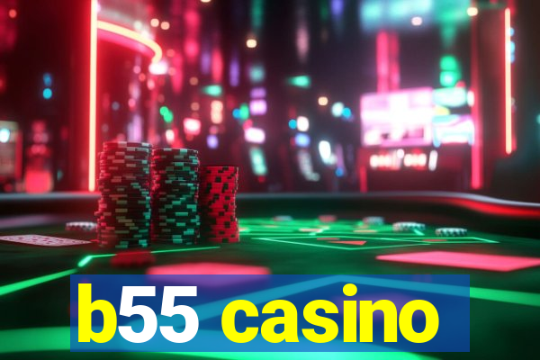 b55 casino