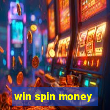 win spin money