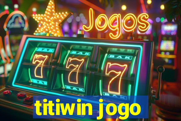 titiwin jogo