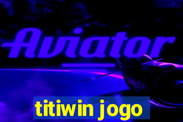 titiwin jogo