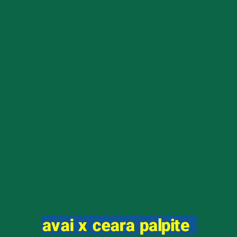 avai x ceara palpite