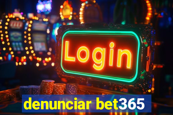 denunciar bet365