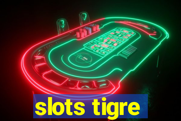 slots tigre