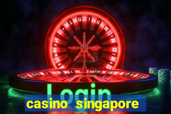 casino singapore marina bay