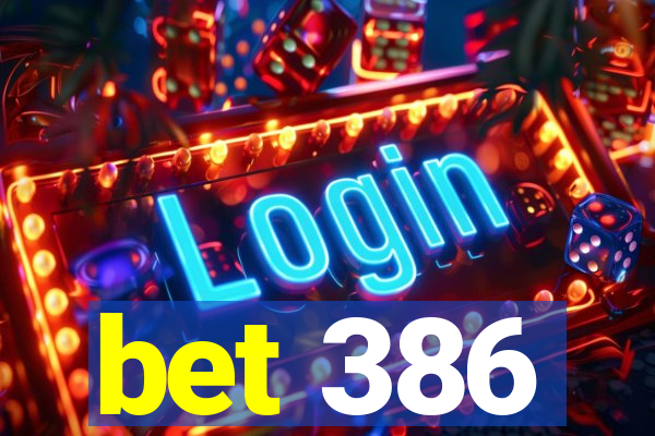 bet 386