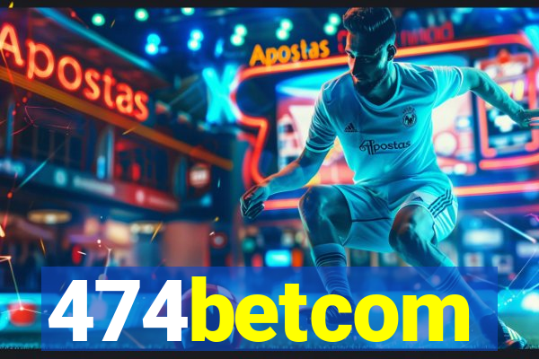 474betcom