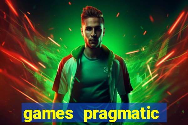 games pragmatic play slots