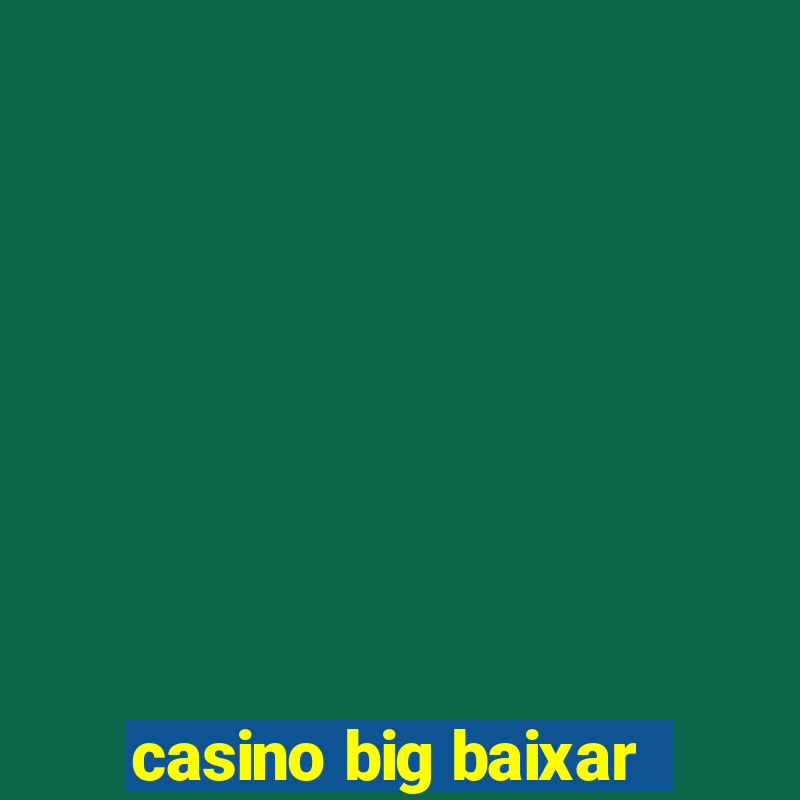 casino big baixar