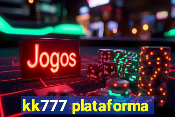 kk777 plataforma