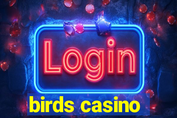 birds casino