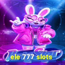 ele 777 slots