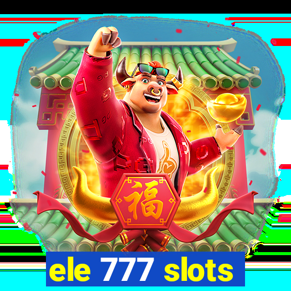 ele 777 slots