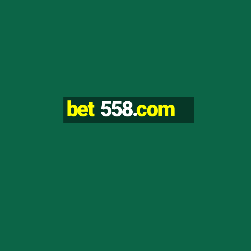 bet 558.com