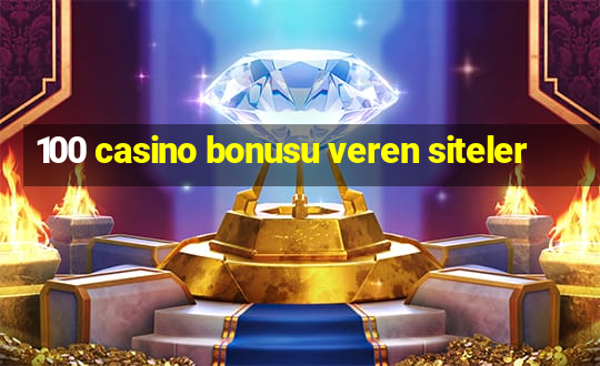 100 casino bonusu veren siteler