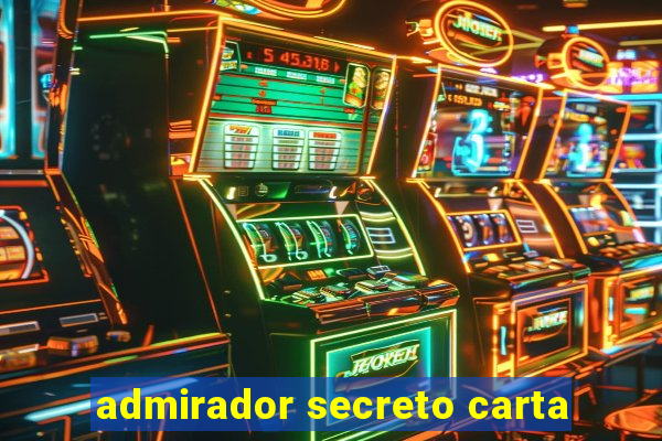 admirador secreto carta