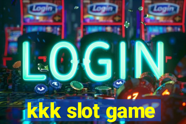 kkk slot game