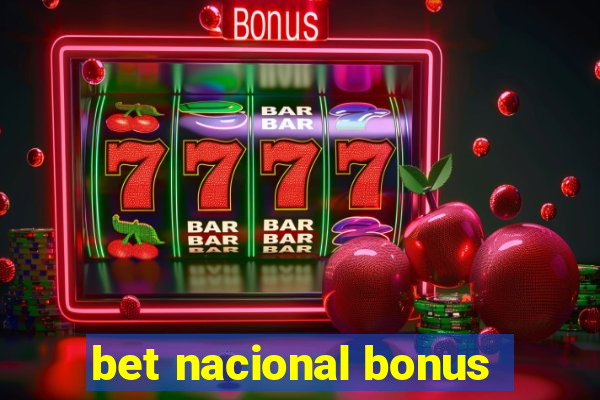 bet nacional bonus