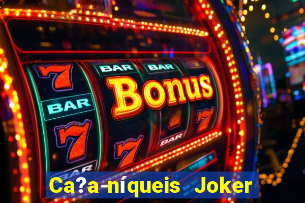 Ca?a-níqueis Joker King Online