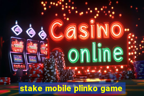 stake mobile plinko game