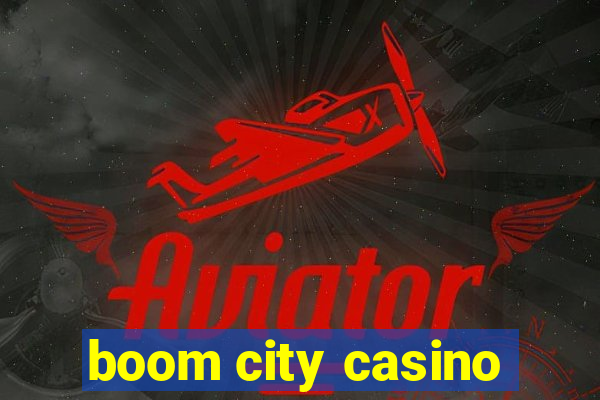 boom city casino